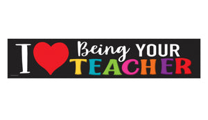 Banner: “I Love Being Your Teacher”